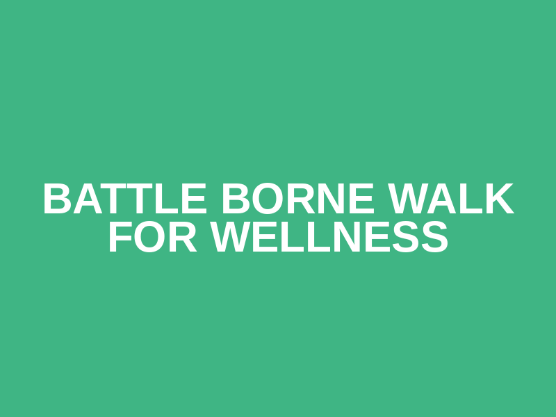 Battle Borne Walk For Wellness Logo