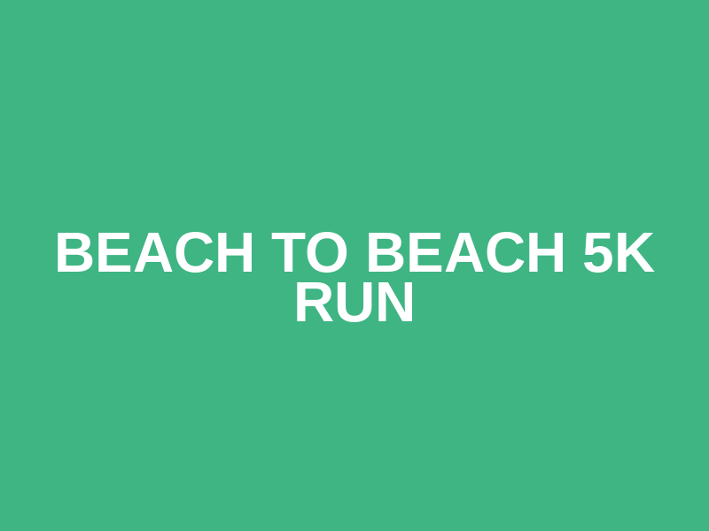 Beach to Beach 5K Run Logo