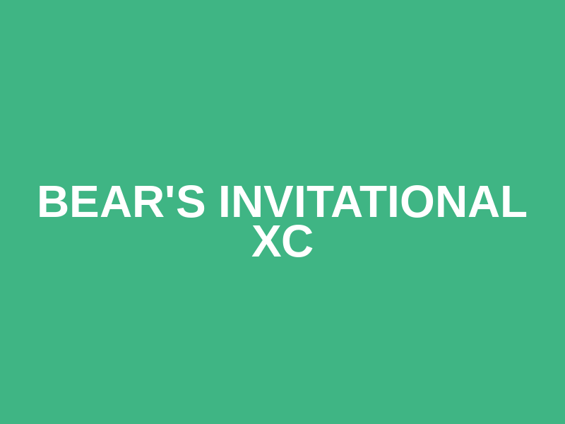 Bear's Invitational XC