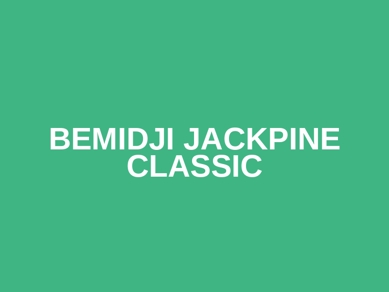 Bemidji Jackpine Classic