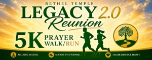 Bethel Temple Legacy 2.0 Reunion 5k Pray Walk/Run Logo
