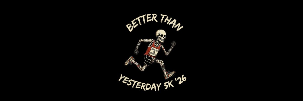 Better Than Yesterday 5K