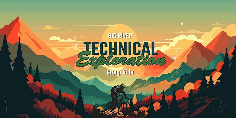 Big River Technical Exploration Ride with Tom K.