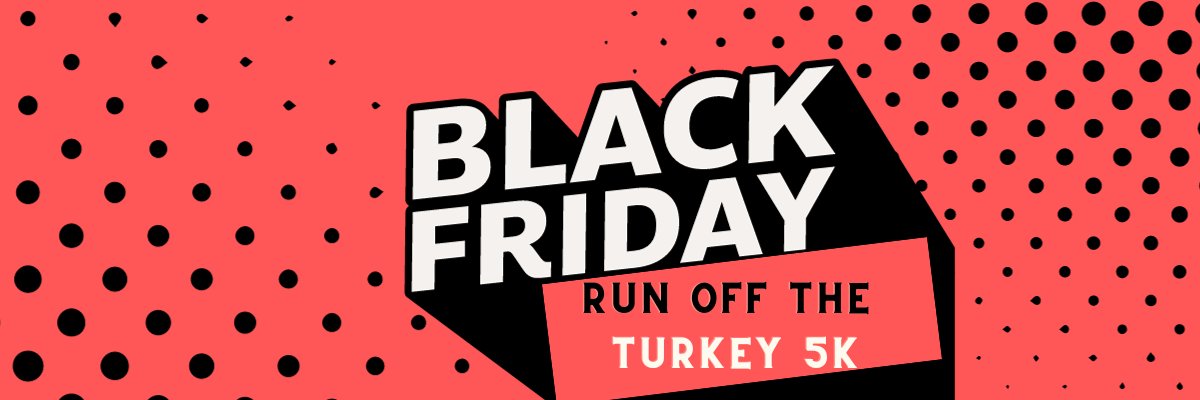 Black Friday Run Off the Turkey 5k race and 1 mile fun run