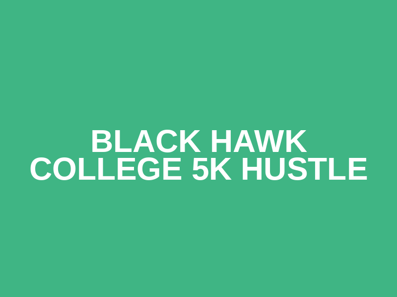 Black Hawk College 5K Hustle Logo