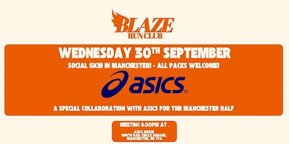 Blaze Run Club x Asics - Manchester Half  5km - Manchester