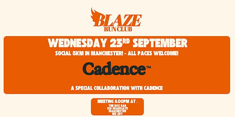Blaze Run Club x Cadence - Social 5km - Manchester
