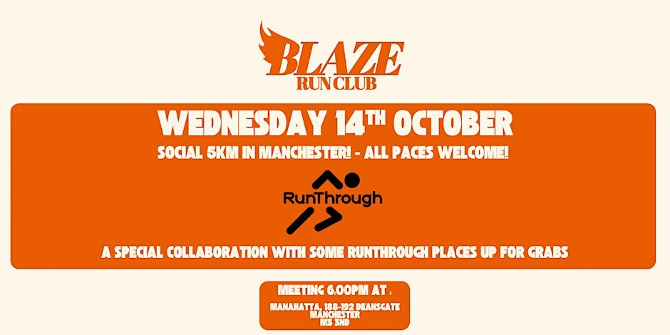 Blaze Run Club x RunThrough - Social 5km - Manchester
