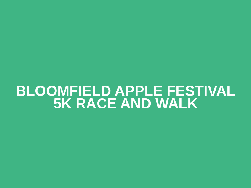 Bloomfield Apple Festival 5K Race and Walk Logo