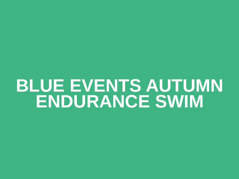 BLUE Events Autumn Endurance Swim Logo
