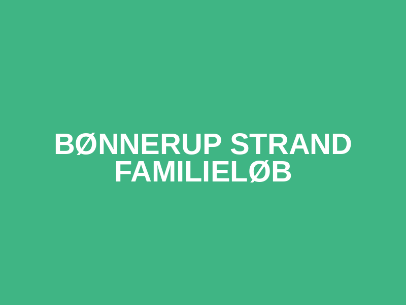 Bønnerup Strand Familieløb