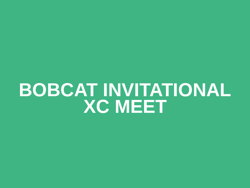 Bobcat Invitational XC Meet