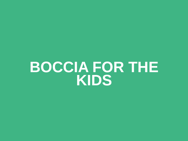 Boccia for the Kids