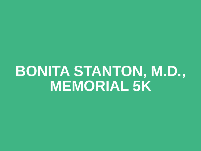 Bonita Stanton, M.D., Memorial 5K Logo