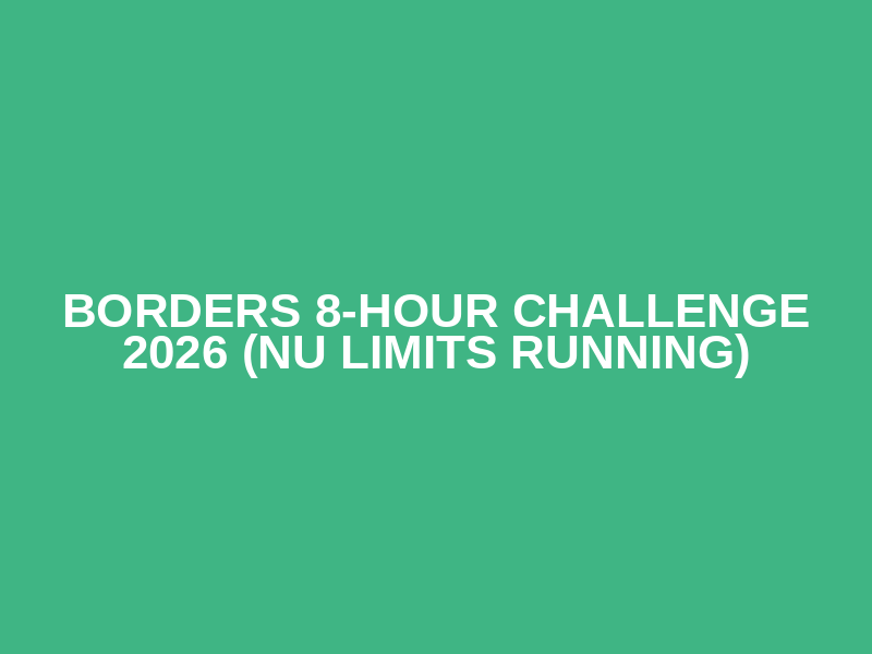 Borders 8-hour Challenge 2026 (NU Limits Running) Logo