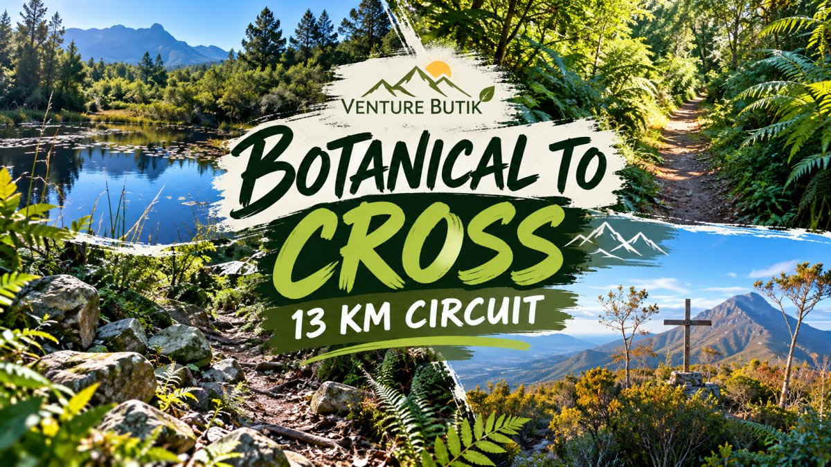 Botanical to Cross 13km Hike