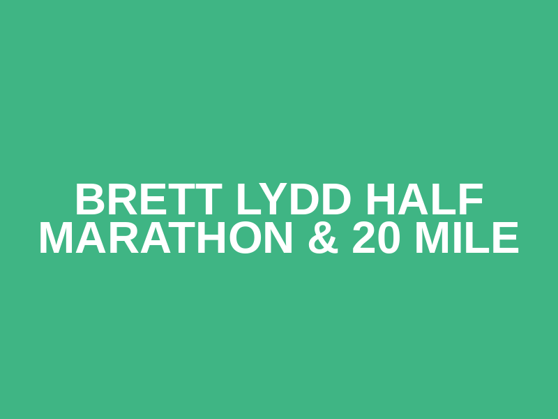 Brett Lydd Half Marathon & 20 Mile