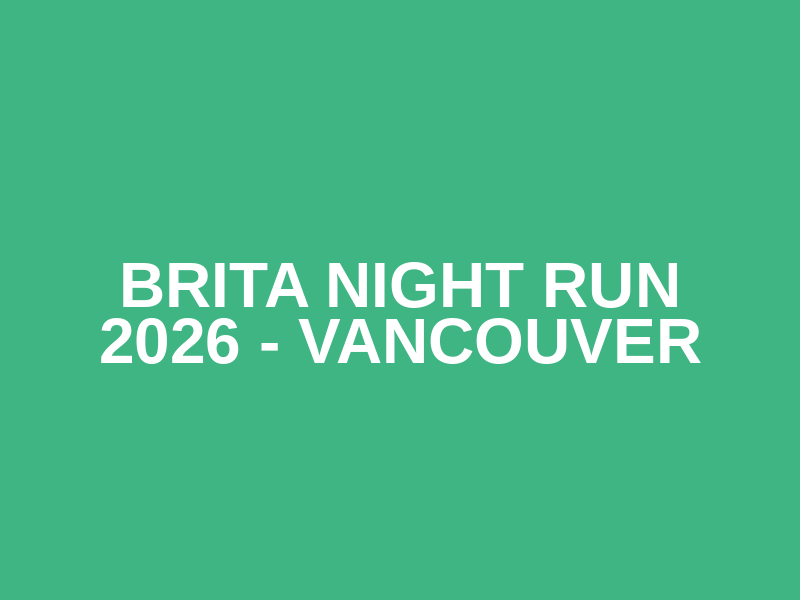 Brita Night Run 2026 - Vancouver