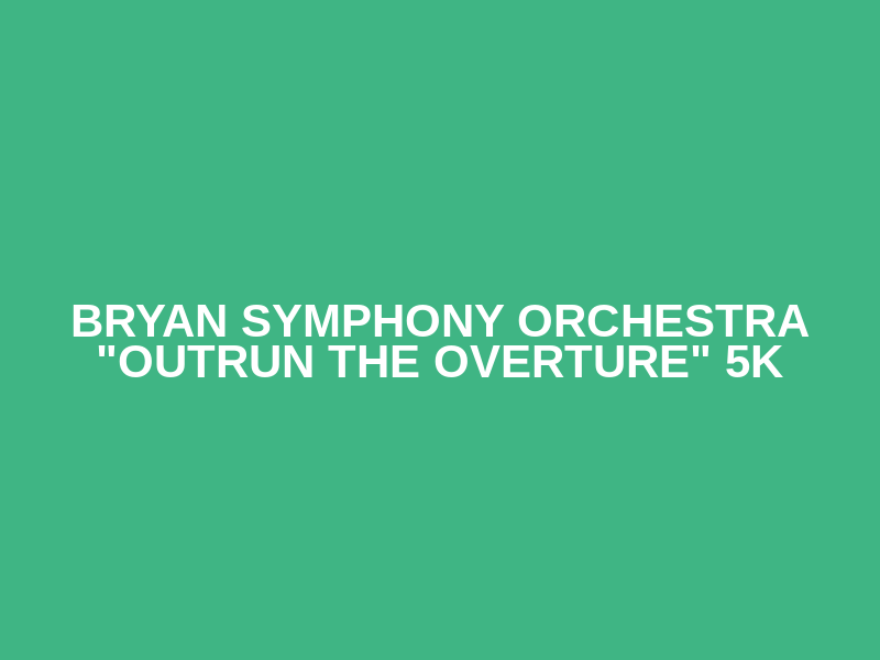 Bryan Symphony Orchestra "Outrun the Overture" 5K Logo