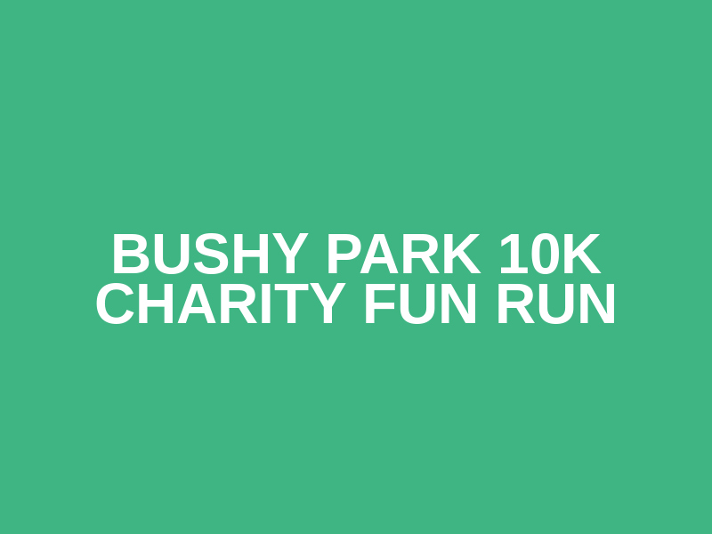 Bushy Park 10K Charity Fun Run