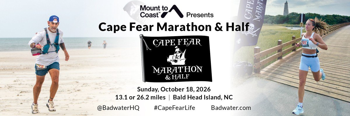 Cape Fear Marathon & Half, powered by Mount to Coast and hosted by Badwater®