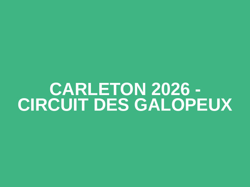 CARLETON 2026 - Circuit des Galopeux Logo