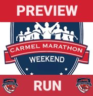 Carmel Marathon Weekend Preview Run - hosted by Carmel Runners Club