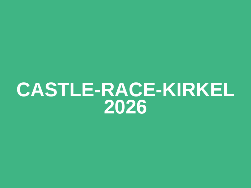Castle-Race-Kirkel 2026