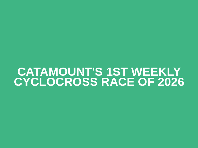 Catamount's 1st Weekly Cyclocross Race Of 2026