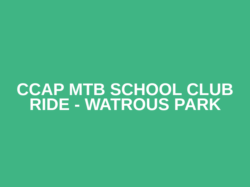 CCAP MTB School Club Ride - Watrous Park Logo