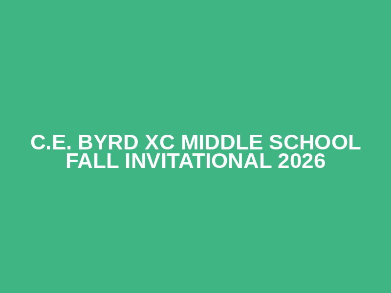 C.E. Byrd XC Middle School Fall Invitational 2026
