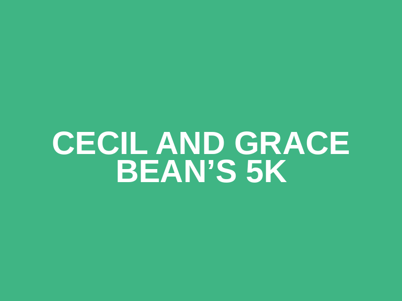 Cecil and Grace Bean’s 5K Logo