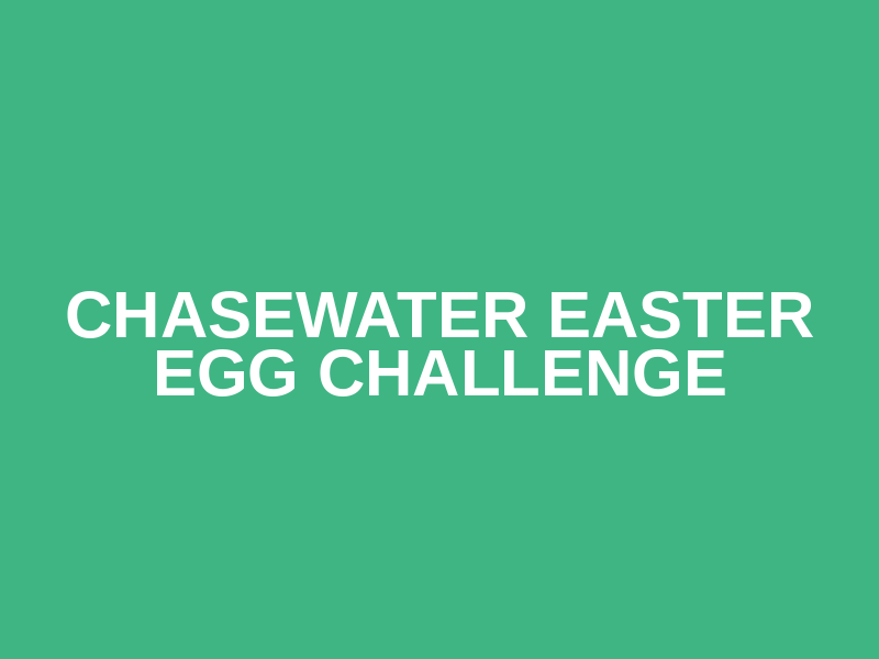 Chasewater Easter Egg Challenge