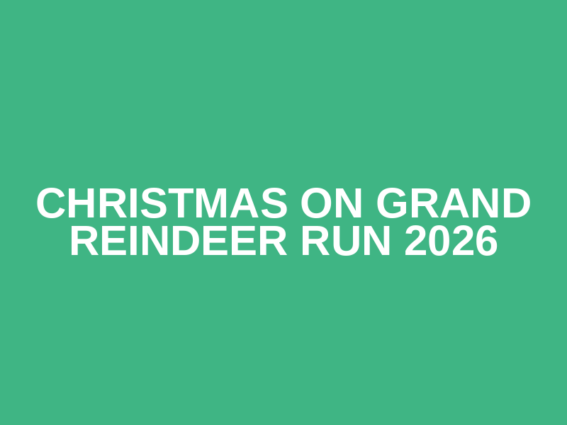 Christmas on Grand Reindeer Run 2026 Logo