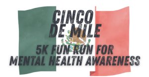 Cinco de Mile 5K Fun Run for Mental Health Awareness Logo