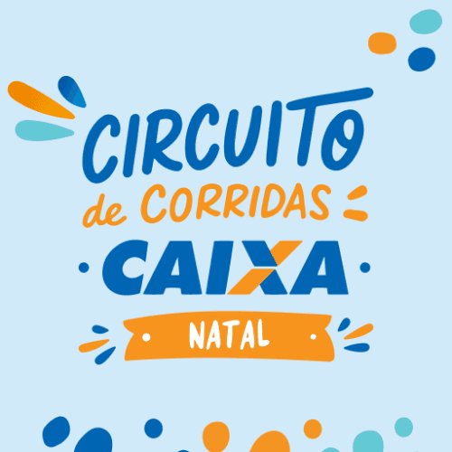 CIRCUITO DE CORRIDAS CAIXA - ETAPA NATAL 2026