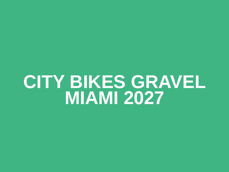 City Bikes Gravel Miami 2027 Logo
