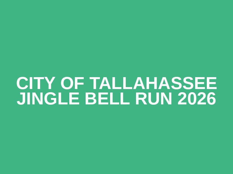City of Tallahassee Jingle Bell Run 2026