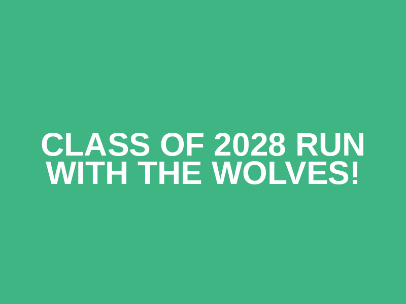 Class of 2028 Run With The Wolves! Logo