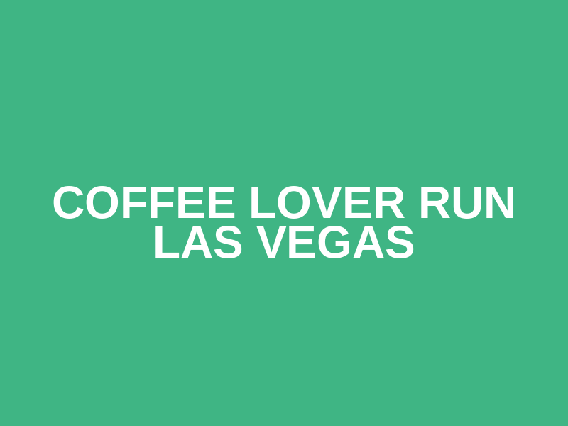 Coffee Lover Run LAS VEGAS Logo