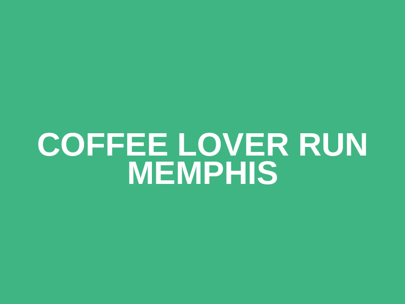 Coffee Lover Run MEMPHIS Logo