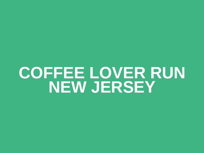 Coffee Lover Run NEW JERSEY Logo