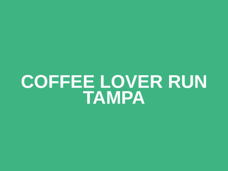 Coffee Lover Run TAMPA Logo