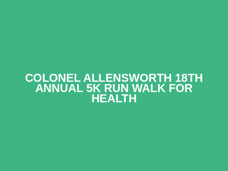 Colonel Allensworth 18th Annual 5k Run Walk for Health Logo