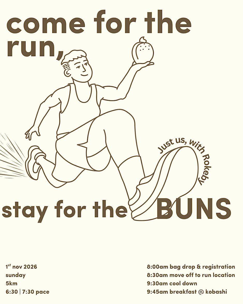 COME FOR THE RUN, STAY FOR THE BUNS