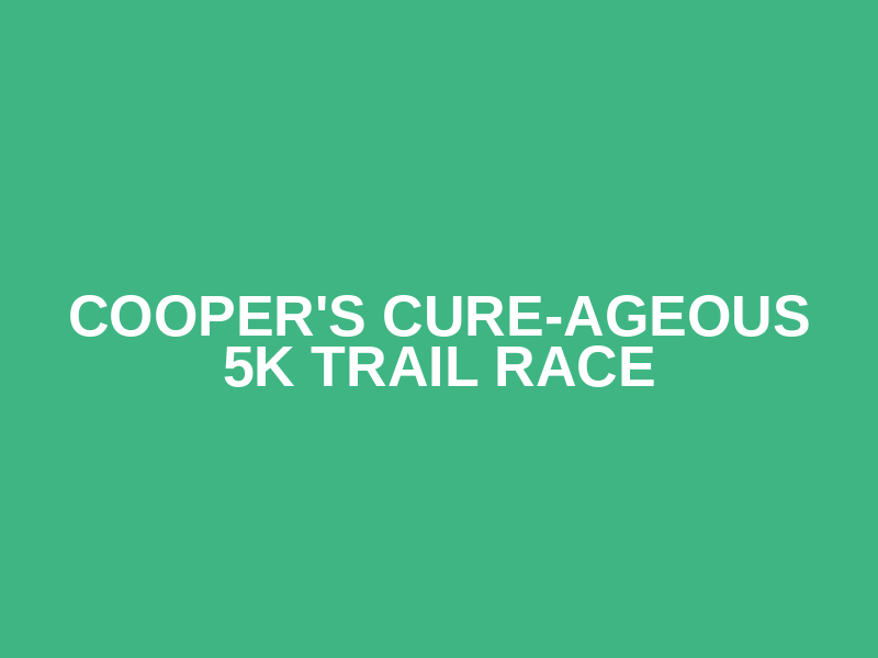 Cooper's CURE-ageous 5K Trail Race Logo