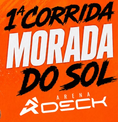 CORRIDA DE RUA MORADA DO SOL ARENA DECK