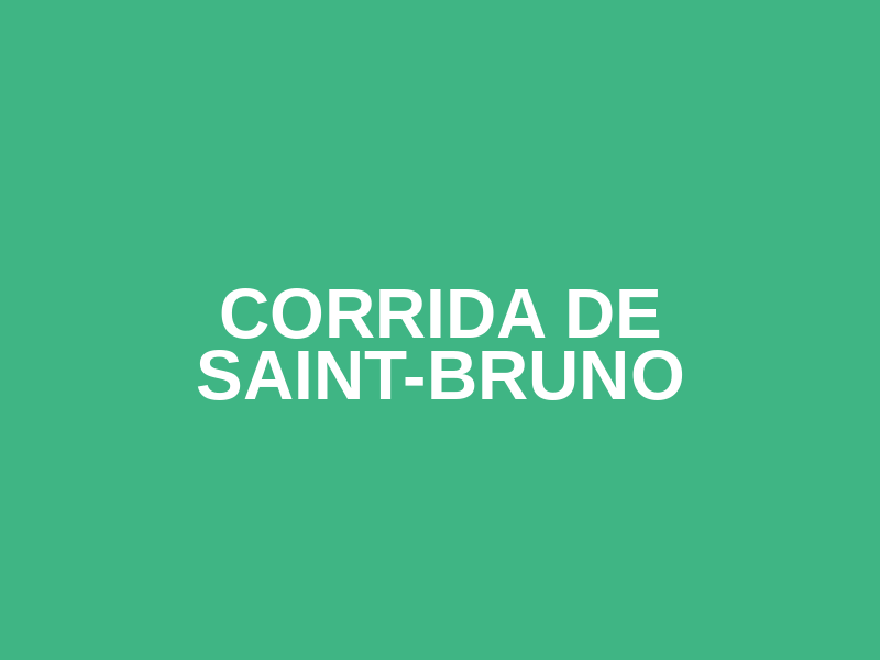 Corrida de Saint-Bruno