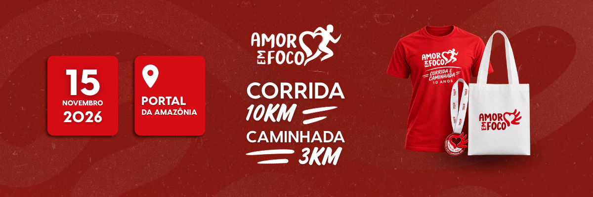 CORRIDA E CAMINHADA AMOR EM FOCO - 10 ANOS
