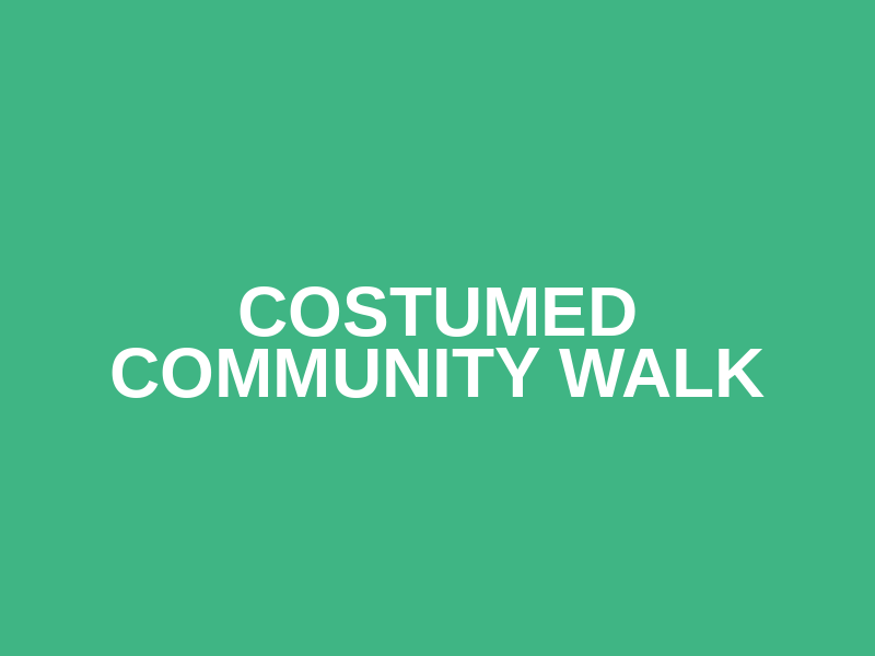 Costumed Community Walk